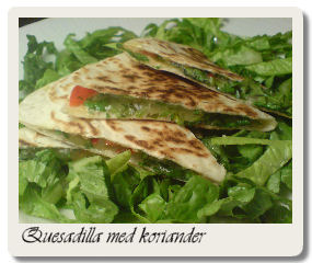 Quesadilla med koriander